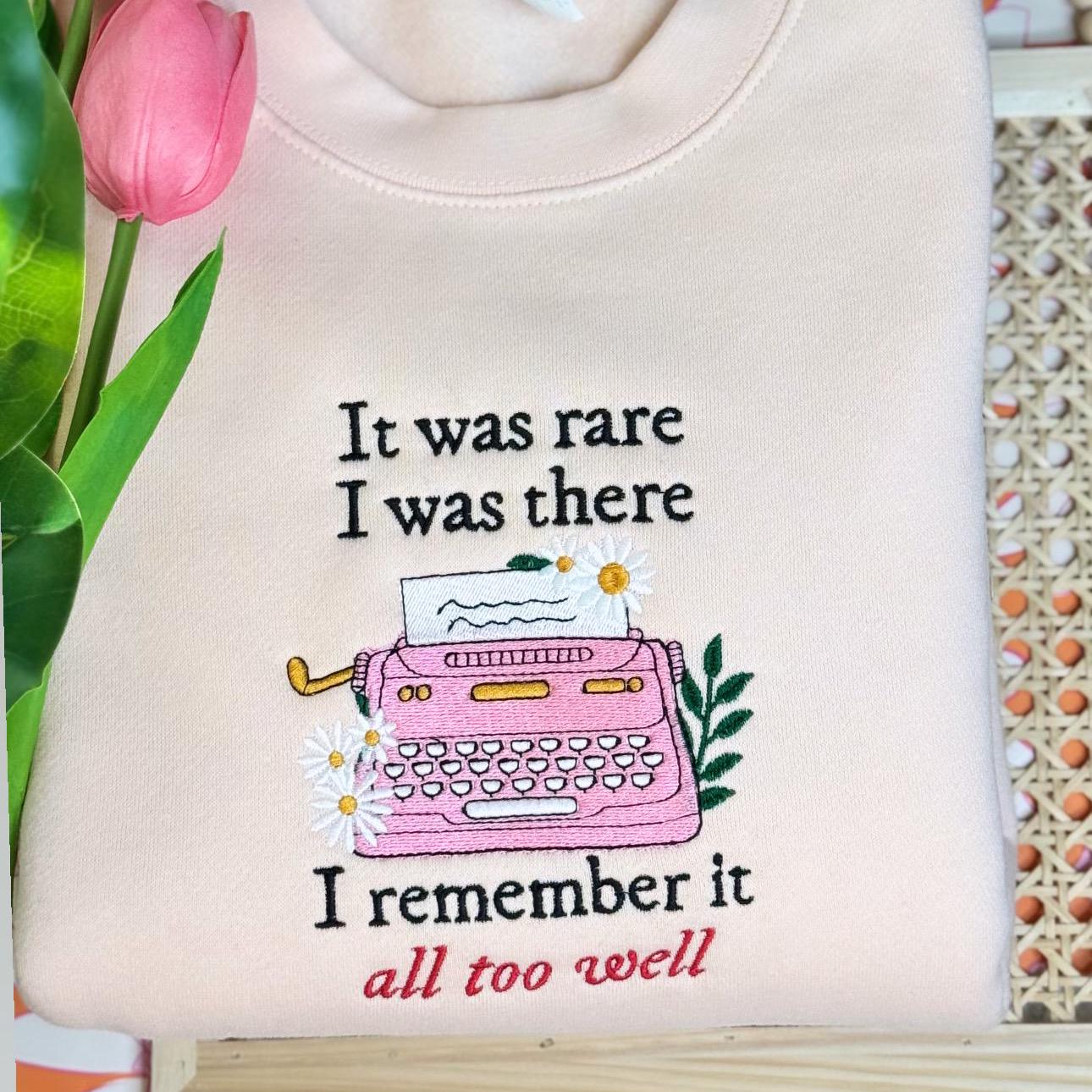 It Was Rare, I Was There | Taylor